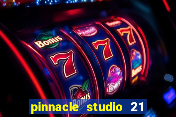 pinnacle studio 21 ultimate download crackeado